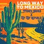 Long Way to Mexico