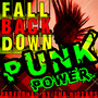 Fall Back Down: Punk Power