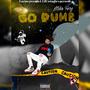 Go Dumb (Explicit)