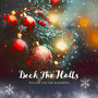 Deck The Halls