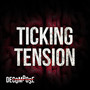 Ticking Tension