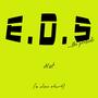 E.D.S (The Prelude) [Explicit]