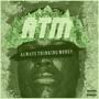 A.T.M. (Always Thinking Money) [Explicit]