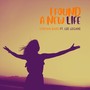 I Found a New Life (feat. Lee Legare)