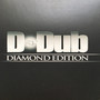 D-Dub Diamond Edition