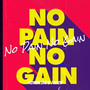 No Pain No Gain (Explicit)