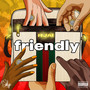 Friendly (Explicit)