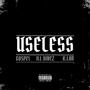 Useless (feat. GOSPEL & Ill VIBEZ) [Explicit]