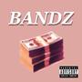 BANDZ (feat. KingCannon) [Explicit]