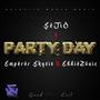 Party Day (feat. Emperor Skysis & EddieZonic) [Explicit]