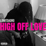 HIGH OFF LOVE (Explicit)