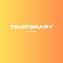 Temporary (Explicit)