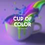 Cup of Color (Explicit)