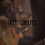 Então Confiarei (Live)