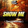 Show Me (TecnoMelody)