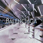 Balenciaga (Explicit)