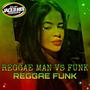 MELÔ DE REGGAE MAN VS FUNK (REGGAE FUNK) [Explicit]