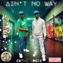 Ain't No Way (feat. Mr. Silver) [Explicit]