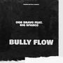 BULLY FLOW (feat. BIG SPARCC) [Explicit]