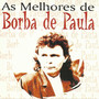 As Melhores de Borba de Paula