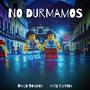 No Durmamos