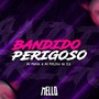 Bandido Perigoso (Explicit)