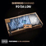 Fo da Low (Explicit)