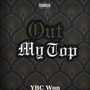 Out My Top (Explicit)