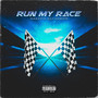 Run My Race (Explicit)