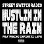 Hustlin In The Rain (feat. Infinite Life) [Explicit]