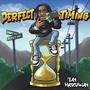 Perfect Timing (Explicit)