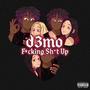 ****ing **** up (Explicit)