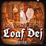 Loaf Dej (feat. WC Crank) [Explicit]