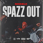 Spazz Out (Explicit)