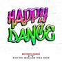 Happy Dance (feat. Young Miller Tha Don)