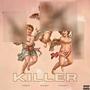 Killer (feat. Sharki Shark & Shanky Zee) [Explicit]