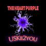 THE HEART PURPLE (Explicit)