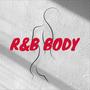 R&B Body (feat. Philiano)