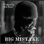 Big Mistake (Explicit)