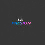 LA PRESION (Remix) [Explicit]