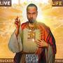 Live Life Sucker Free (Explicit)