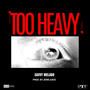 TOO HEAVY (Radio Edit)