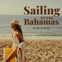 Sailing To Bahamas