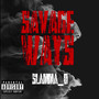 Savage Ways (Explicit)