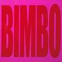 BIMBO (Explicit)