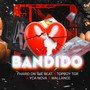 BANDIDO (Explicit)