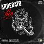 Arrebato (Official) [Explicit]