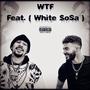 WTF (feat. White $osa) [Explicit]