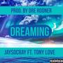 Dreaming (feat. Tony Love) [Explicit]