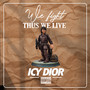 We Fight Thus We Live (Explicit)